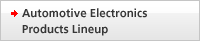 Automotive Electronics Products Lineup