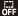 OFF