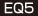EQ5