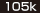105k