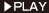 PLAY