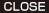 CLOSE