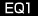 EQ1