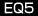 EQ5