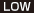LOW