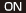 ON