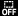 OFF
