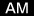 AM