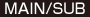 MAIN/SUB