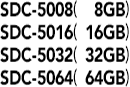 SDC-5008(8GB) SDC-5016(16GB) SDC-5032(32GB) SDC-5064(64GB) 